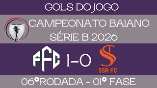 FEIRA FC 1X0 SSA FC , CAMPEONATO BAIANO SÉRIE B 2026