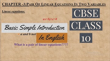 PAIR OF LINEAR EQUATIONS IN TWO VARIABLES | CHAP 3 PART 1 | CBSE CLASS 10 X| INTRODUCTION