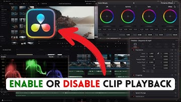 How to Enable or Disable Clip Playback in DaVinci Resolve 2025?