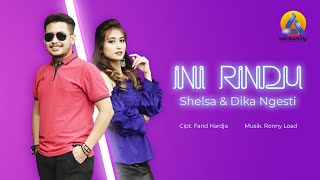 Shelsa & Dika Ngesti - Ini Rindu (Official Music Video)