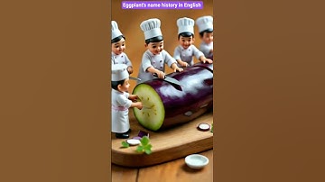 Why Is It Called Eggplant? | Eggplant Name History | fresh story vlog