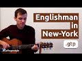 Englishman in New York | Go Fingerstyle