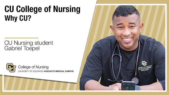 Why CU? CU College of Nursing Student Gabriel Toepel