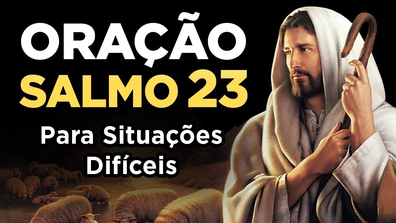 PODEROSA ORAÇÃO DO SALMO 23 PARA SITUAÇÕES DIFÍCEIS 🙏🏼