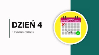 30 Dni Do Zarządzania Projektami Dzień 4 - Popularne Metodyki Zarządzania Projektami