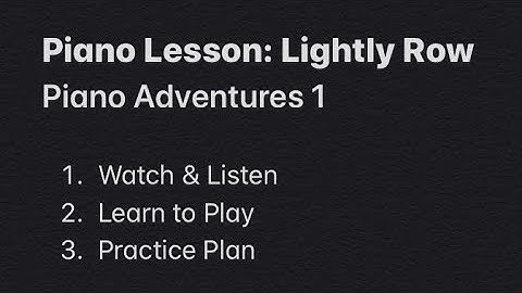 Piano Lesson: Lightly Row - Piano Adventures 1