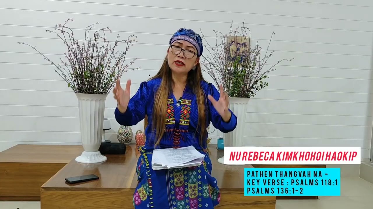 Pathen Thangvah na - Key Verse : Psalms 118:1Psalms 136:1-2