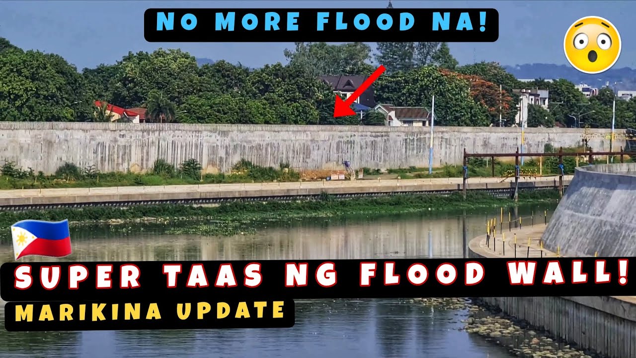 WOW! Super Taas ng Wall! Hindi na Aapaw ang Tubig Dito! Marikina Food Control Project Update! 🇵🇭