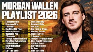 BEST OF MORGAN WALLEN PLAYLIST MORGAN WALLEN GREATEST HITS MORGAN WALLEN NEW SONGS 2026