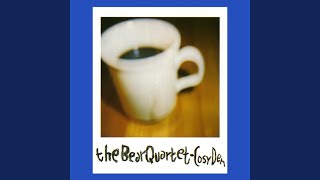 Watch Bear Quartet Drop Me Anywhere video