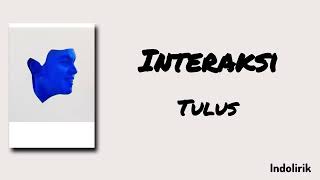 Interaksi - Tulus | Lirik Lagu