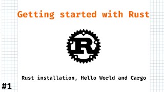 Rust Chapter 1 | Installing Rust | Hello World in Rust and Cargo