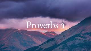 Proverbs 4 (ESV) | Scripture Reading | HearBelieve.com