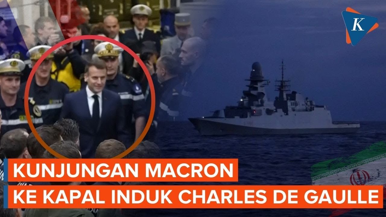 Macron Kunjungi Kapal Induk Charles de Gaulle yang Dikerahkan Usai Iran Rudal Pangkalan Inggris