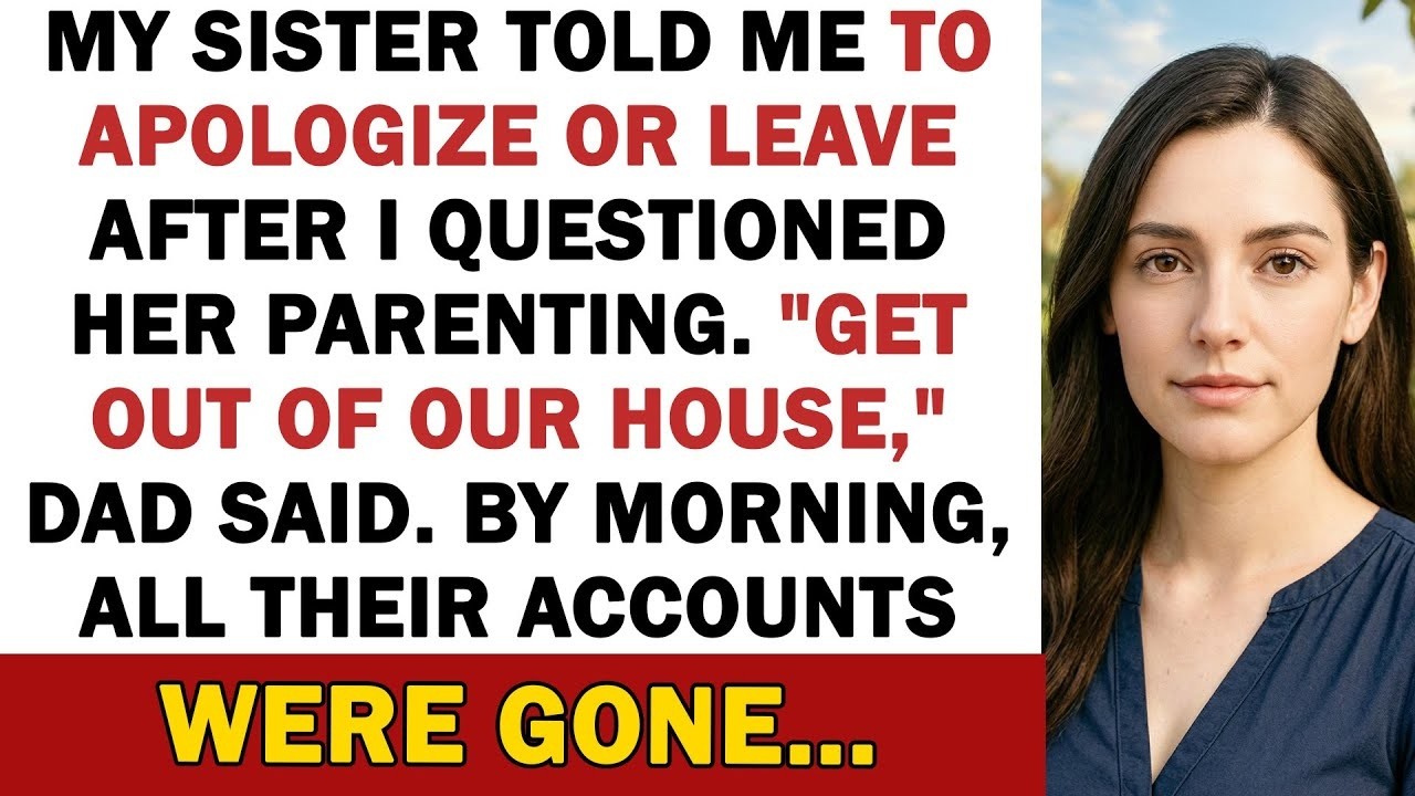 My Sister Told Me To Apologize Or Leave After I Questioned Her Parenting