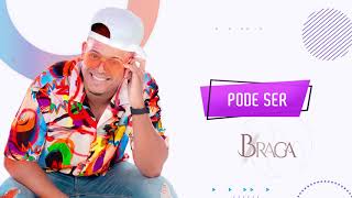 Video thumbnail of "Cantor Braga - Pode Ser"