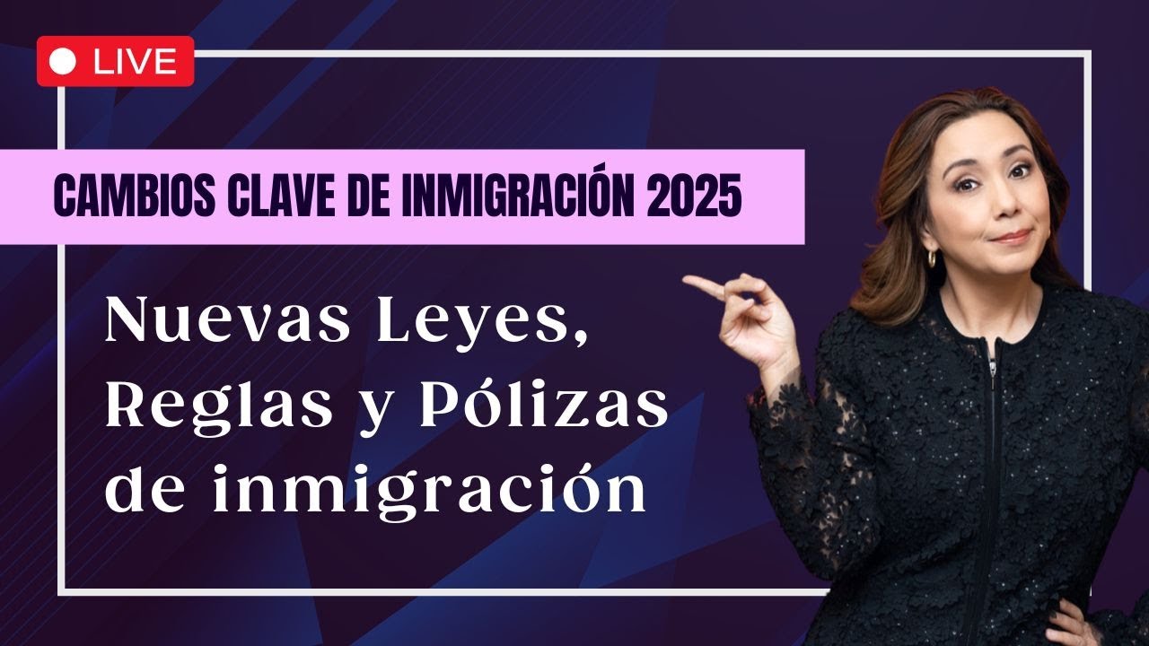 ‼️Cambios de Inmigración 2025 - Inmigrando con Kathia - YouTube