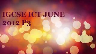IGCSE ICT JUNE 2012 P3