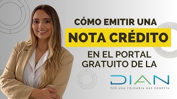Cómo hacer una nota crédito en la plataforma de facturación gratuita de la DIAN