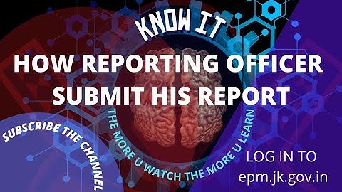How can reporting officer submit his report | Reporting officer