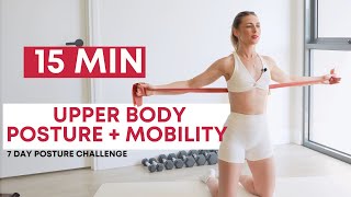 15 MIN UPPER BODY STRENGTH & MOBILITY for better POSTURE | Day 4 Posture challenge