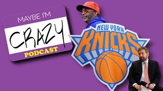 Can t Quit the Knicks feat LaVar Arrington EP 145 Maybe I m Crazy MAYBE I M CRAZY