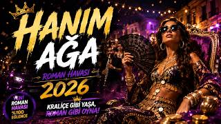 HANIM AĞA 👑 Roman Havası 2026 | Düğünlerin Yeni Kraliçesi!
