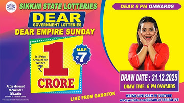 LOTTERY LIVE DEAR 6 PM 21.12.2025 SIKKIM STATE LOTTERY LIVE DRAW LOTTERY SAMBAD LIVE FROM GANGTOK