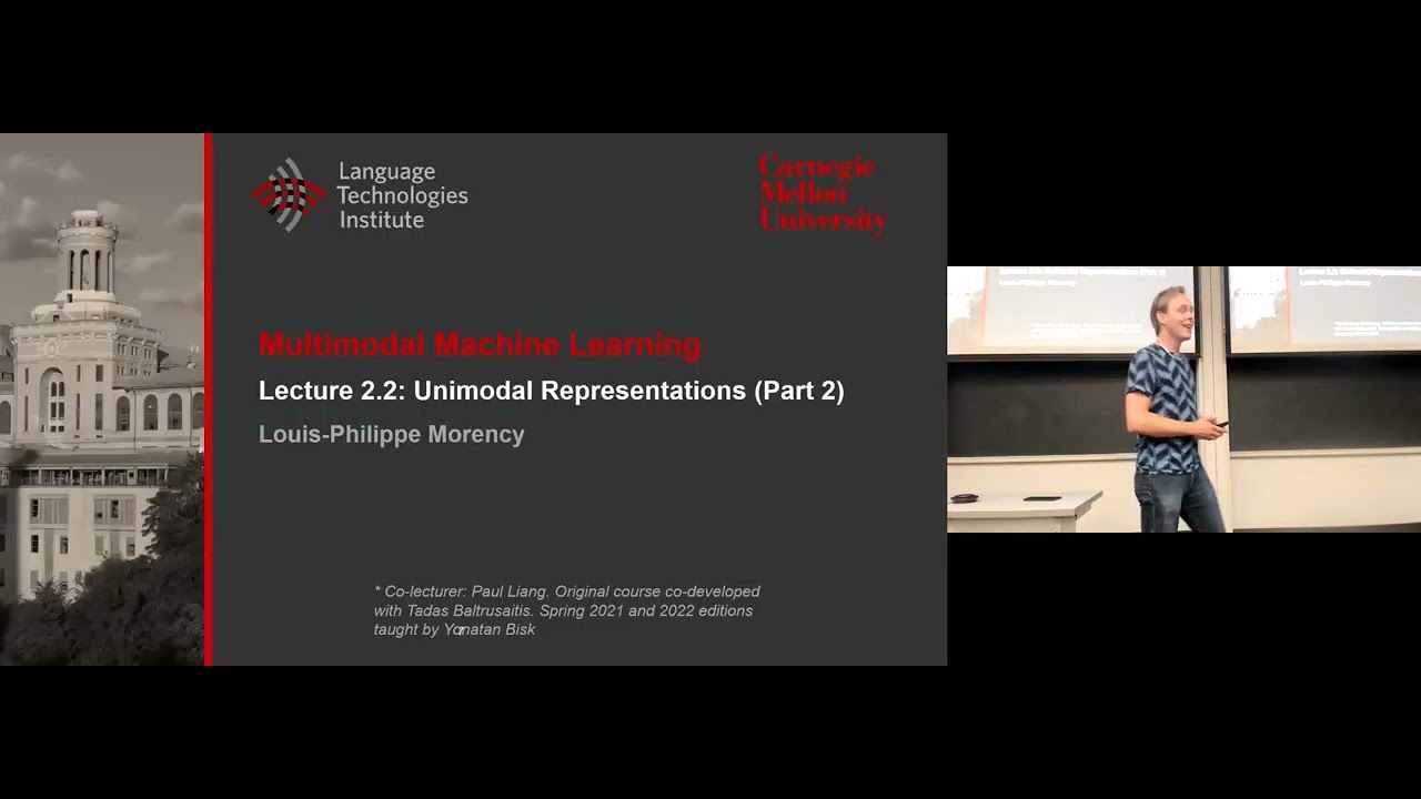 Lecture 2.2 - Unimodal Representation - Part2 (CMU Multimodal Machine Learning, Fall 2023)