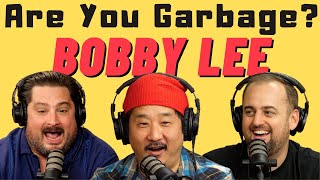 Are You Garbage Comedy Podcast Bobby Lee