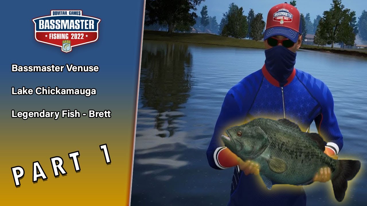 BassMaster 2022 Legendary Fish Brett Part 1 (PC) YouTube