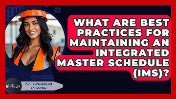 What Are Best Practices For Maintaining An Integrated Master Schedule (IMS)?
