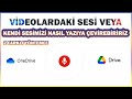 Videodaki Sesi veya Kendi Sesimizi Yazıya-Metne Çevirme | Tüm Dillerdeki Sesi Metne Çevirme #2