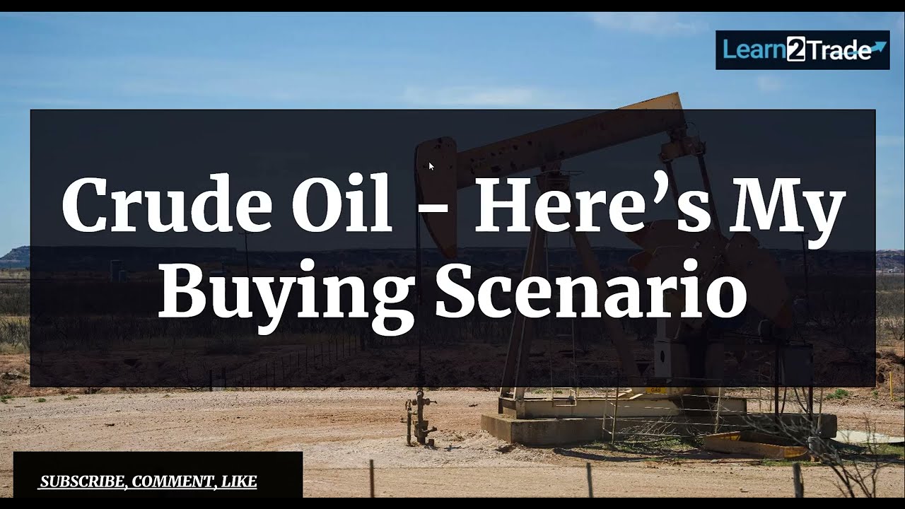 Crude Oil - Here's My Buying Scenario | August 08, 2023