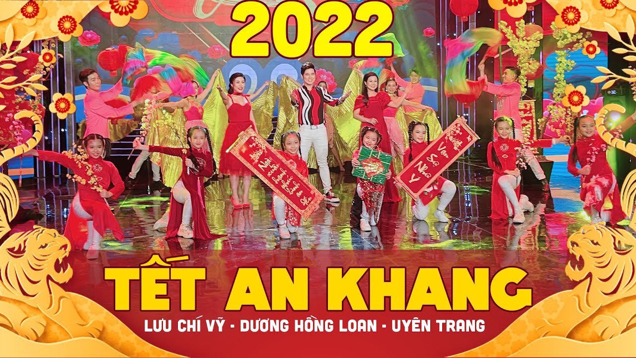 Liên Khúc Tết An Khang 2022 | Lưu Chí Vỹ, Dương Hồng Loan, Uyên Trang