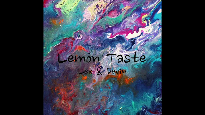 Lex & devin - Lemon Taste