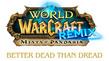 World of Warcraft: Mists of Pandaria Remix - Questing: Better Dead than Dread