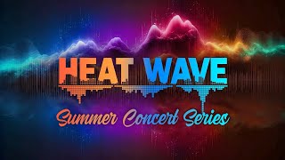 Heat Wave Summer Concert Series // Armed Forces Entertainment