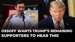 It Was All a Lie Under Donald J Trump Jon Ossoff s Direct Message To President s MAGA Supporters