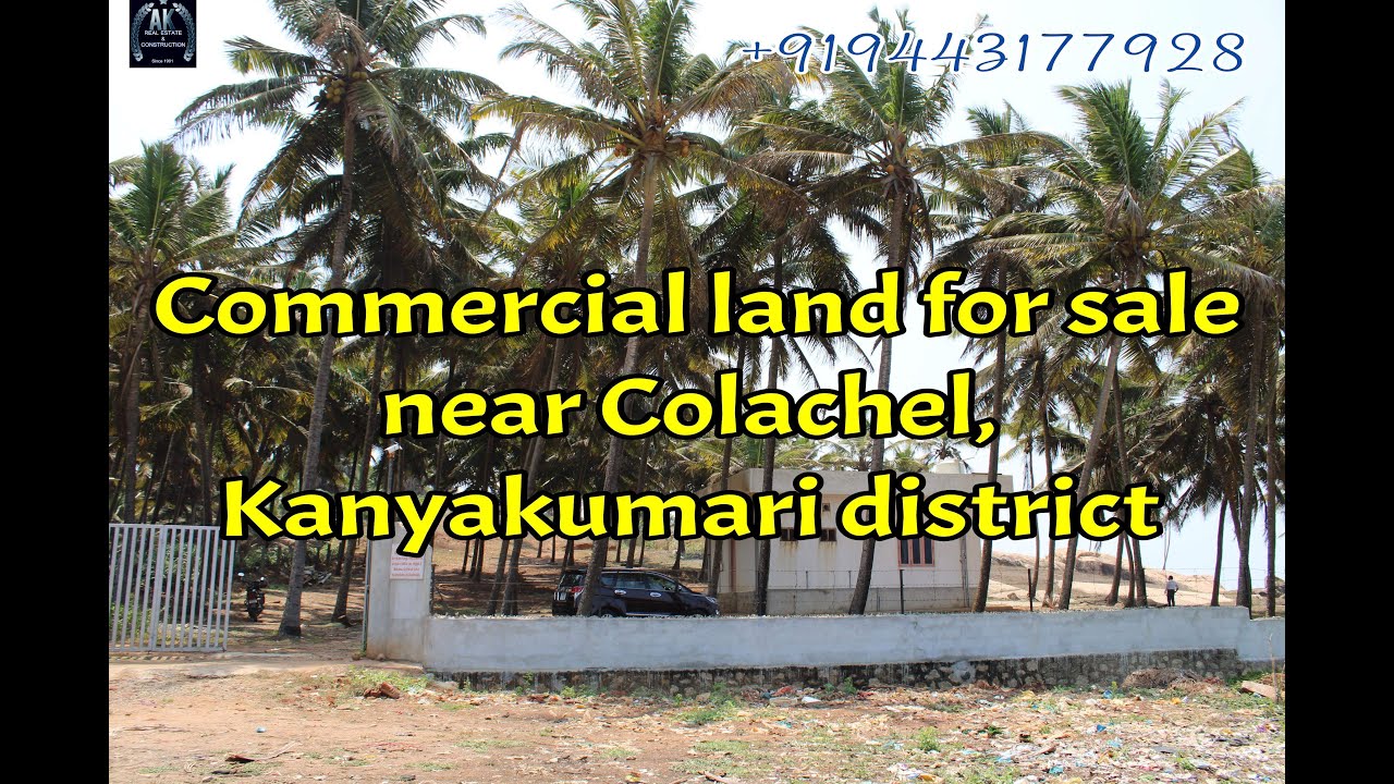Commercial land for sale near Colachel, Kanyakumari district. Contact