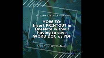 How to insert PRINTOUT in OneNote in iPad without saving WordDocs as PDF File (ENGLISH)