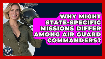 Why Might State-Specific Missions Differ Among Air Guard Commanders? - Air Guard Commanders