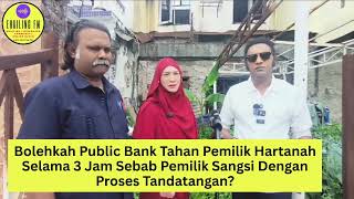 Download Lagu Bolehkah Public Bank Tahan Pemilik Hartanah Selama 3 Jam Sebab Pemilik Sangsi Dengan Proses MP3 Download Lagu Bolehkah Public Bank Tahan Pemilik Hartanah Selama 3 Jam Sebab Pemilik Sangsi Dengan Proses MP3
