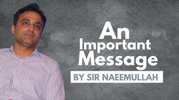 An important Message by Sir Naeemullah mahar