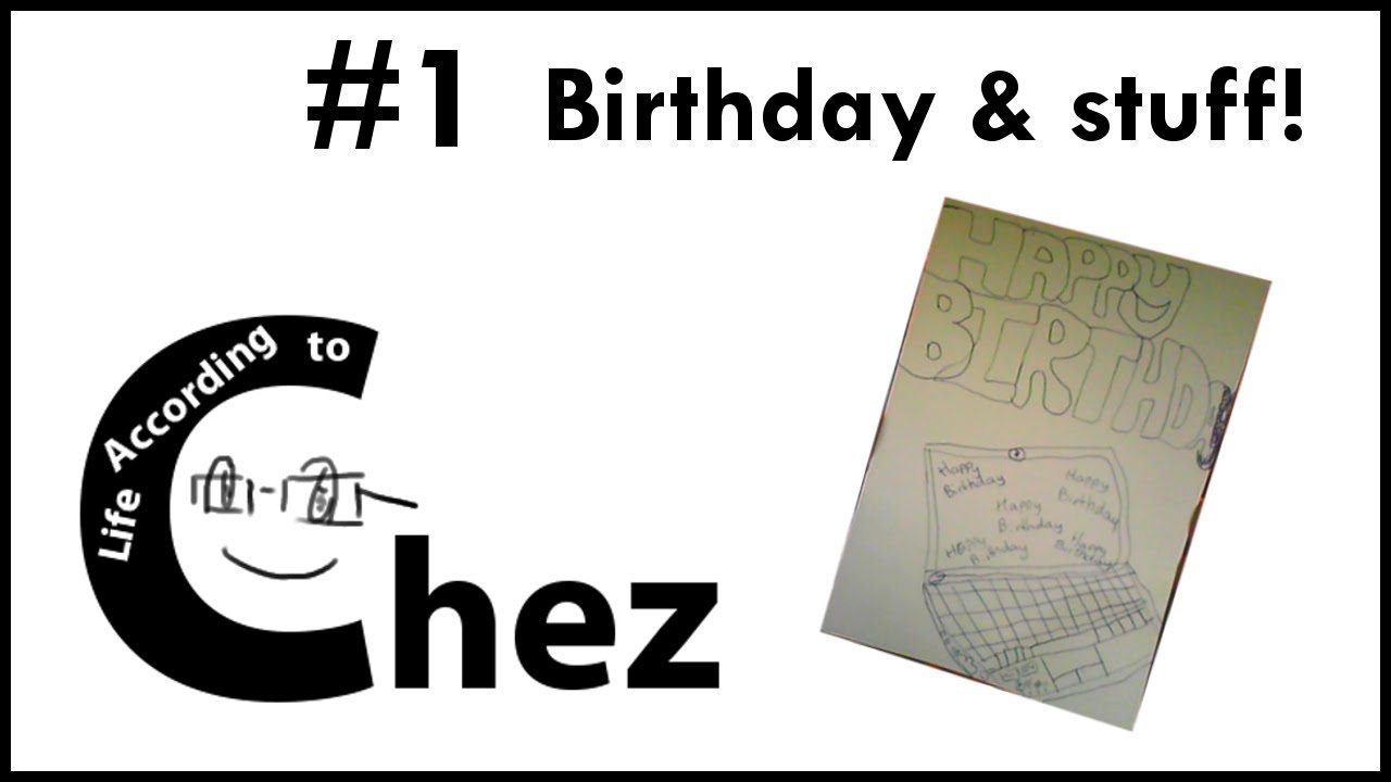 Birthday Shenanigans! - [Life According To Chez]