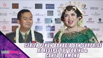 CERITA PENUH BAHAGIA DAN SURPRISE DI RESEPSI JOY TOBING DAN CAHYO PERMONO - UPDATE BINTANG