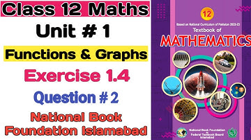 12th Class Math | Unit 1 | Functions and Graphs | Exercise 1.4 | NBF New Book FBISE 2025-2026