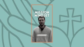 The Mission Mindset | Thibault Vincent | St. Agatha-St. James