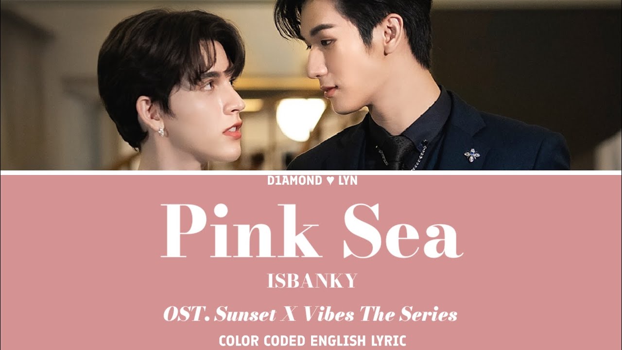新品登場 Pink Sea - ISBANKY | OST. Sunset X Vibes The Series K-POP・アジア
