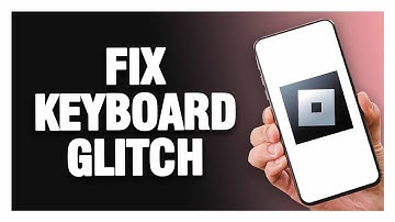 How To Fix Roblox Mobile Keyboard Glitch | Easy Quick Solution